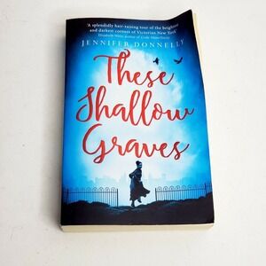 These Shallow Graves by Jennifer Donnelly‎ Murder Mystery Book Ex-Library Copy